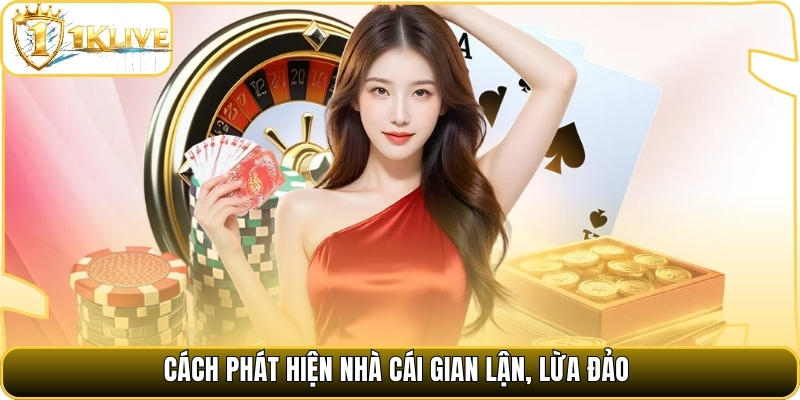 Cách phát hiện nhà cái gian lận, lừa đảo