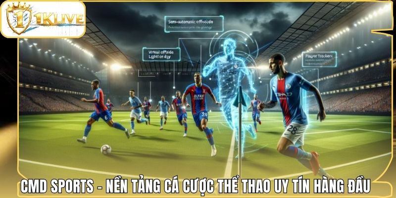 CMD Sports – Nền Tảng Cá Cược Thể Thao Uy Tín Hàng Đầu
